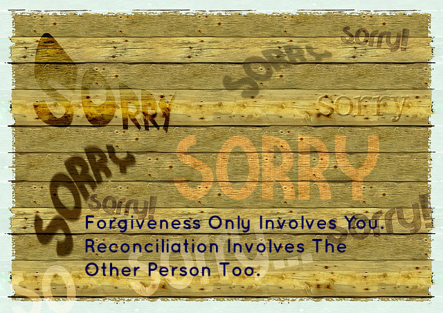 Forgiveness Only Involves You. Reconciliation Involves The Other Person ...