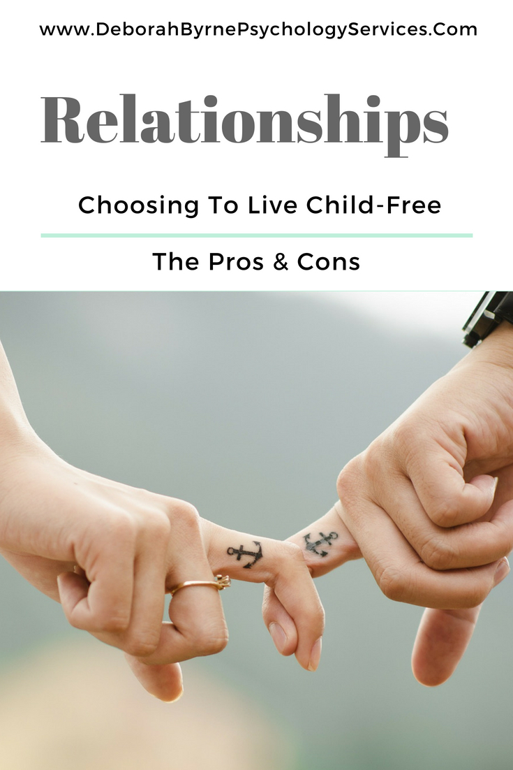 Relationships: Choosing To Live Child-Free - Deborah Byrne Psychology ...