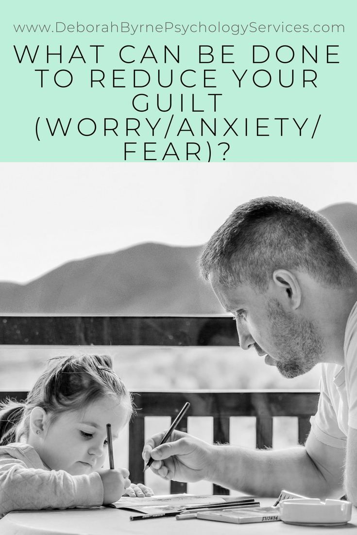 How To Not Feel Guilty As A Parent - Deborah Byrne Psychology Services