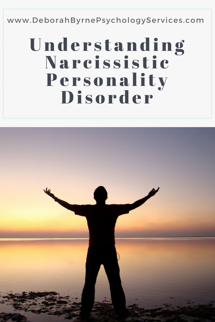 Understanding Narcissistic Personality Disorder. - Deborah Byrne ...