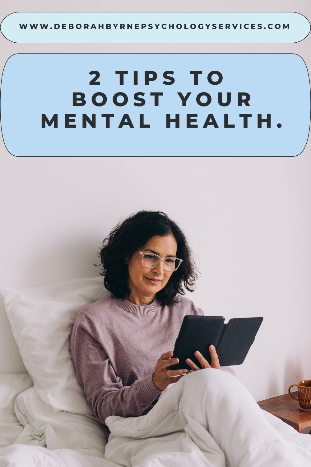 2 Tips To Boost Your Mental Health. - Deborah Byrne Psychology Services