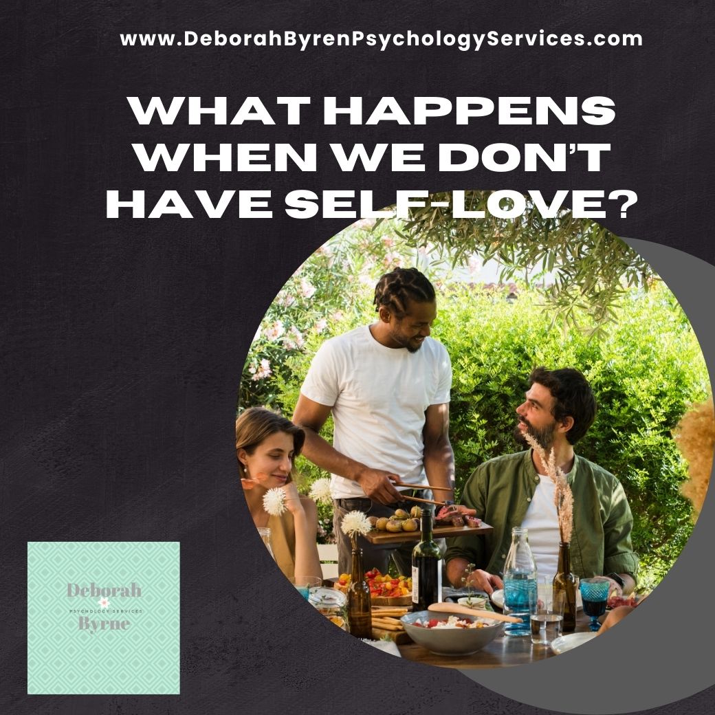 6 Steps To Cultivate Self-love. - Deborah Byrne Psychology Services